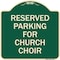Signmission Reserved Parking for Church Choir Heavy-Gauge Aluminum Architectural Sign, 18" x 18", G-1818-23127 A-DES-G-1818-23127 - alternate 1